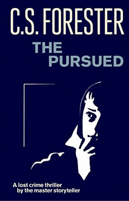 Book cover for "The Pursued" by CS Forester
