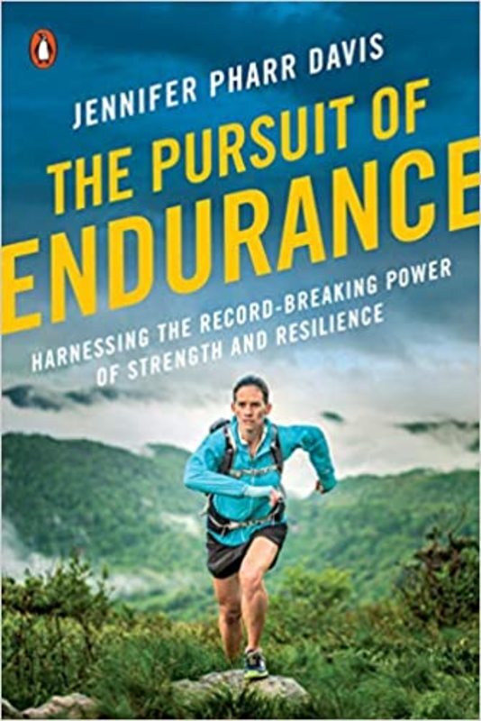 Book cover for "The Pursuit of Endurance" by Jennifer Pharr Davis