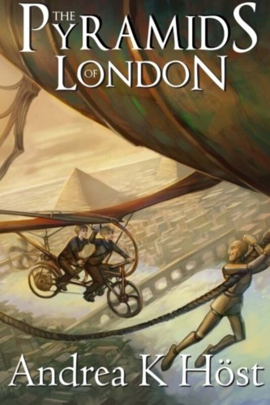 Book cover for "The Pyramids of London" by Andrea K Höst
