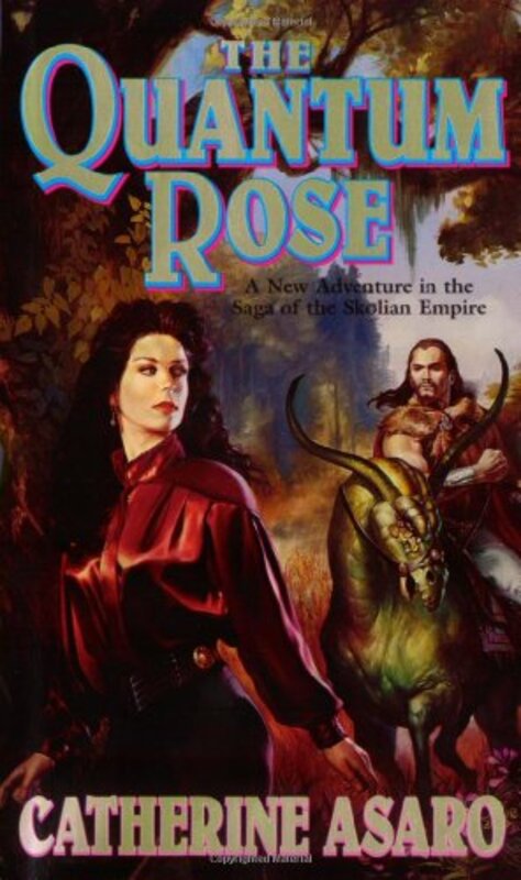 Book cover for "The Quantum Rose" by Catherine Asaro