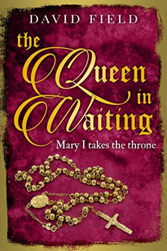 Book cover for "The Queen In Waiting" by David Field