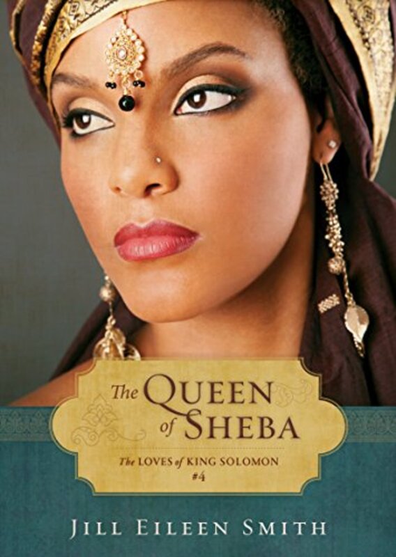 Book cover for "The Queen of Sheba" by Jill Eileen Smith