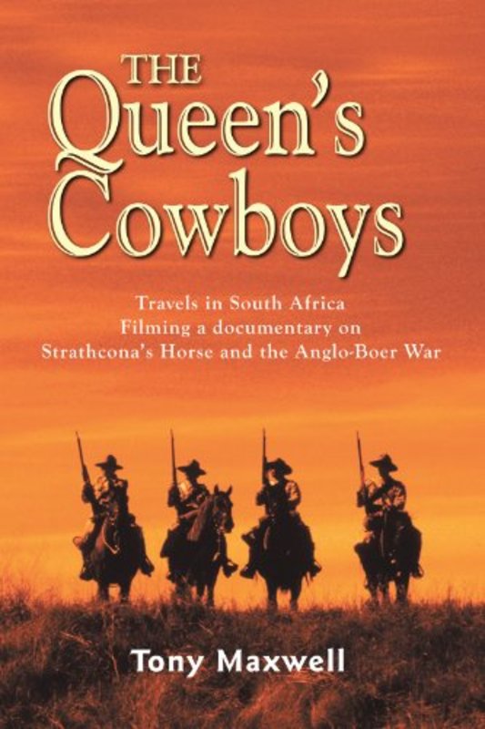 Book cover for "The Queen's Cowboys" by Tony Maxwell