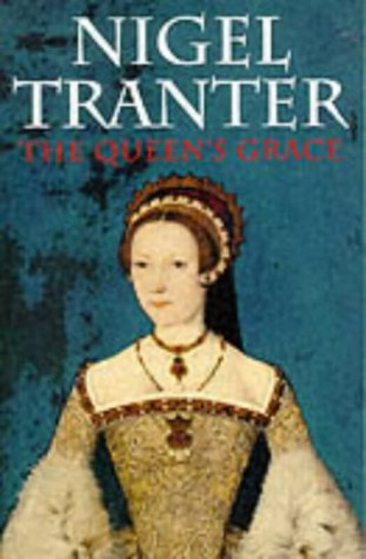 Book cover for "The Queen's Grace" by Nigel Tranter
