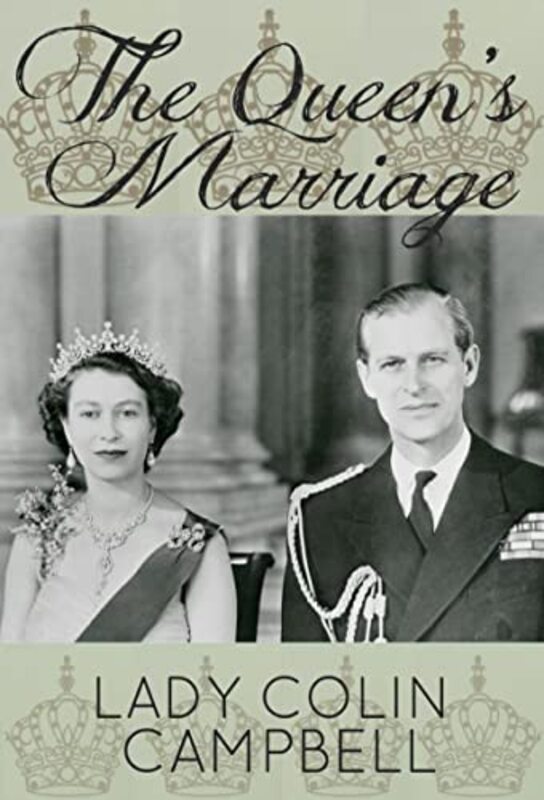 Book cover for "The Queen's Marriage" by Lady Colin Campbell
