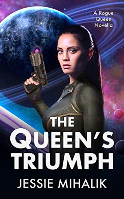 Book cover for "The Queen's Triumph" by Jessie Mihalik