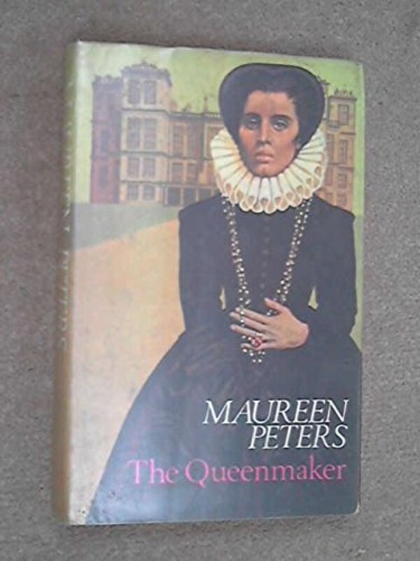 Book cover for "The Queenmaker" by Maureen Peters
