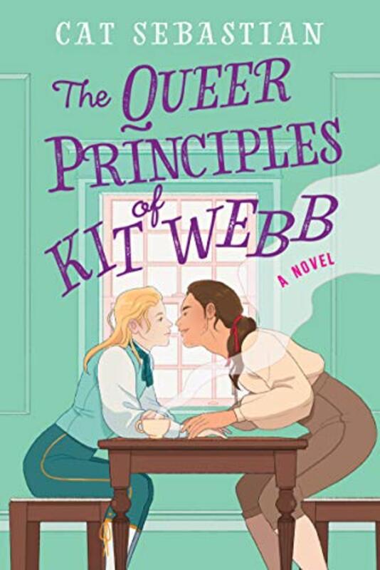 Book cover for "The Queer Principles of Kit Webb" by Cat Sebastian