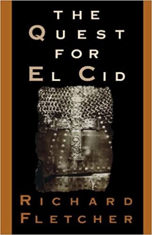Book cover for "The Quest for El Cid" by Richard Fletcher