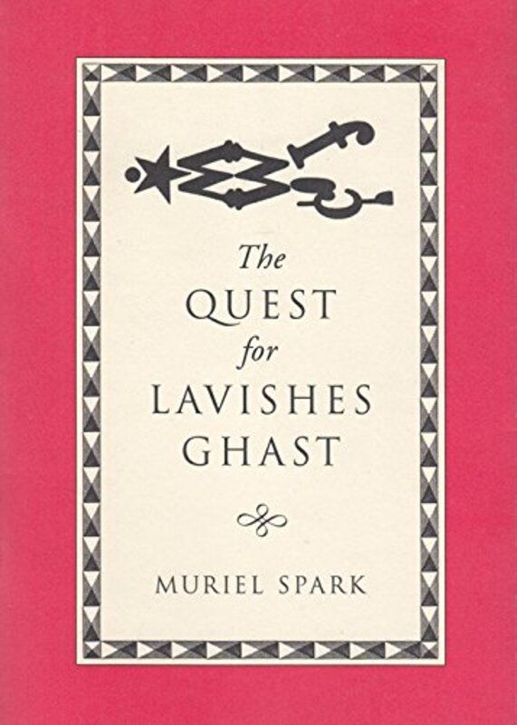 Book cover for "The Quest for Lavishes Ghast" by Muriel Spark