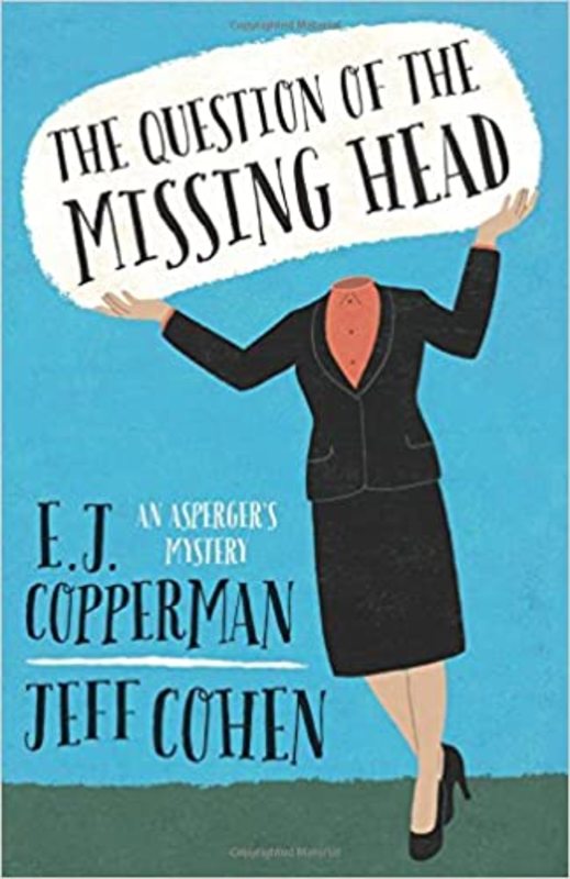 Book cover for "The Question of the Missing Head" by E. J. Copperman