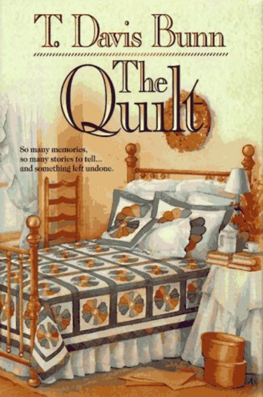 Book cover for "The Quilt" by T Davis Bunn