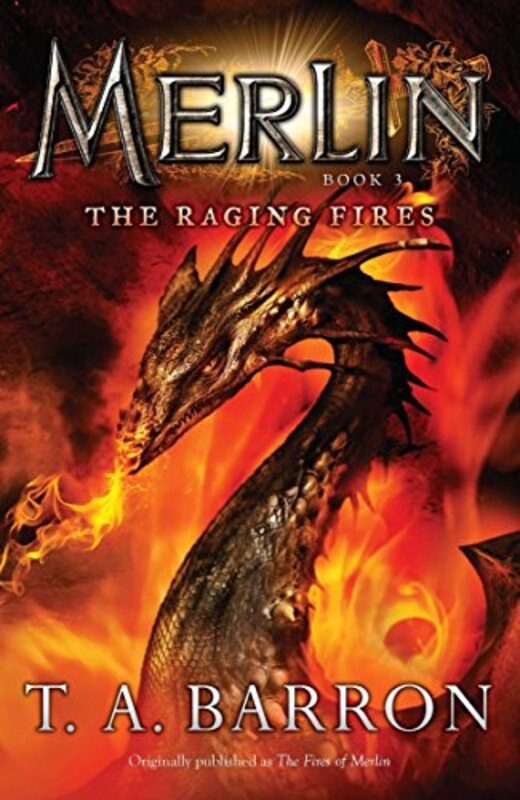 Book cover for "The Raging Fires / The Fires of Merlin" by TA Barron