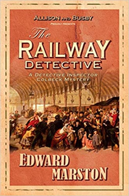Book cover for "The Railway Detective" by Edward Marston