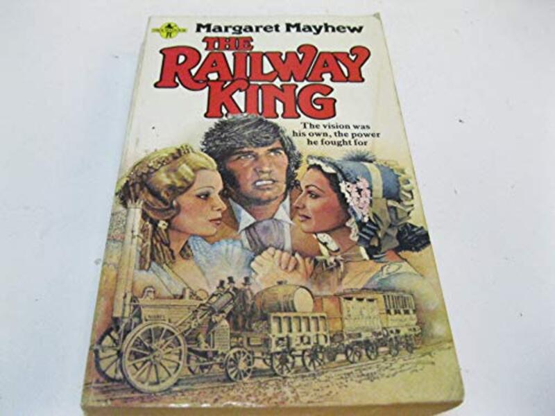 Book cover for "The Railway King" by Margaret Mayhew