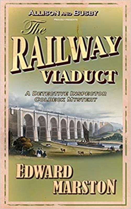 Book cover for "The Railway Viaduct" by Edward Marston