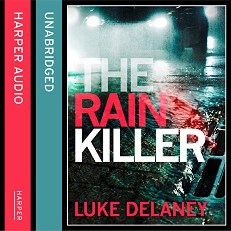 Book cover for "The Rain Killer" by Luke Delaney