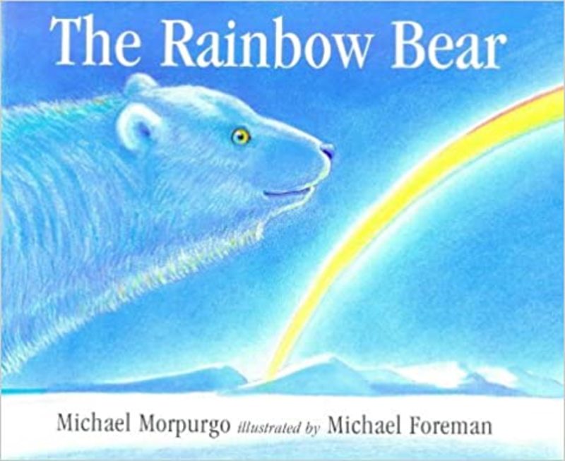 Book cover for "The Rainbow Bear" by Michael Morpurgo