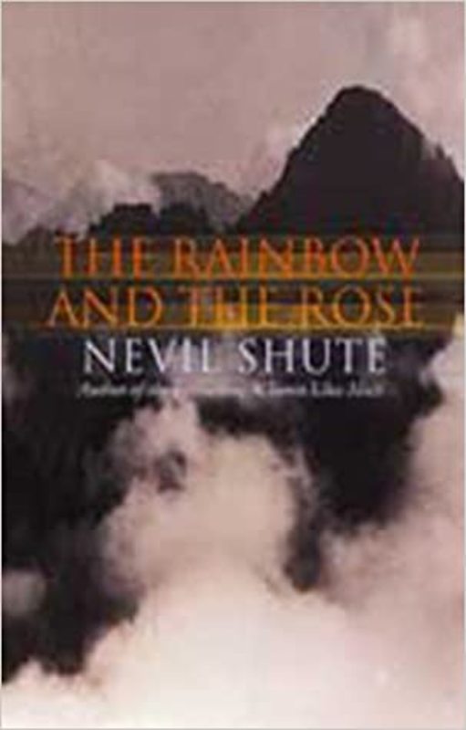 Book cover for "The Rainbow and the Rose" by Nevil Shute