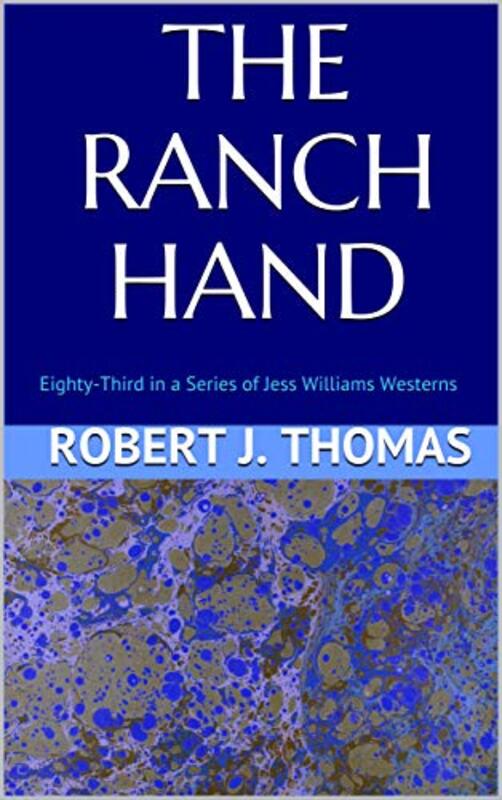 Book cover for "The Ranch Hand" by Robert J Thomas