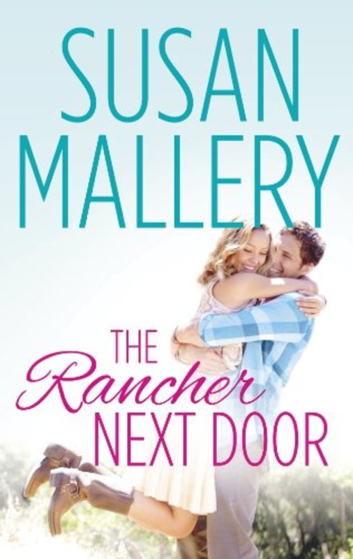 Book cover for "The Rancher Next Door" by Susan Mallery