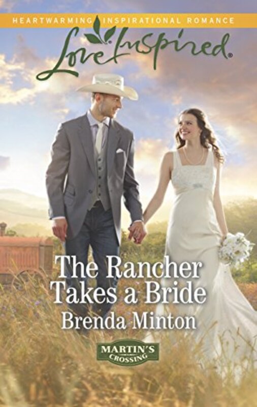 Book cover for "The Rancher Takes a Bride" by Brenda Minton