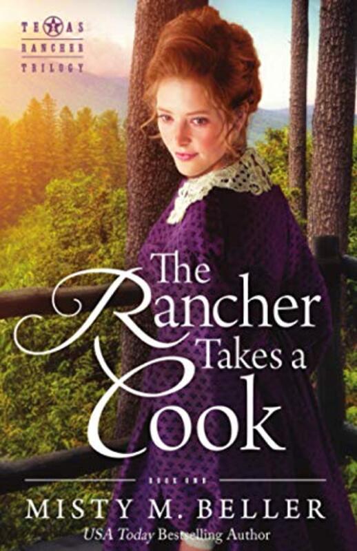 Book cover for "The Rancher Takes a Cook" by Misty M Beller