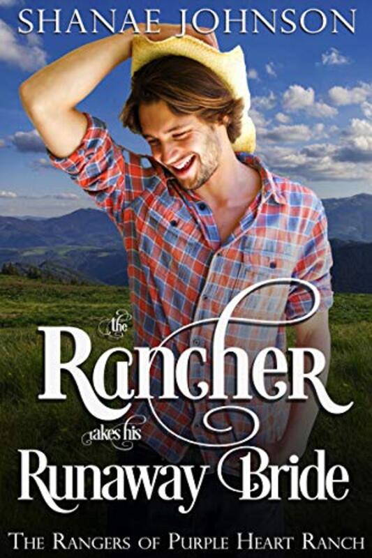 Book cover for "The Rancher Takes his Runaway Bride" by Shanae Johnson