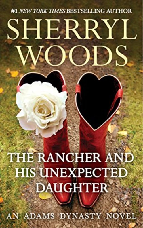 Book cover for "The Rancher and His Unexpected Daughter" by Sherryl Woods