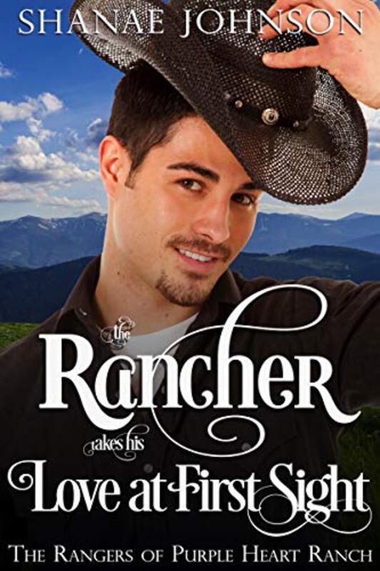 Book cover for "The Rancher takes his Love at First Sight" by Shanae Johnson