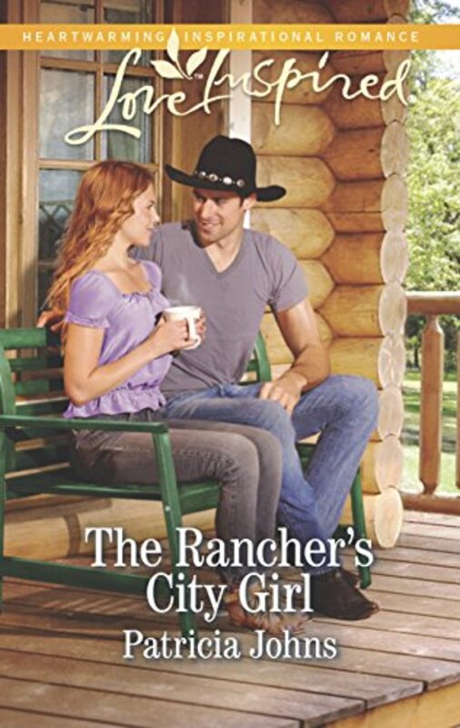 Book cover for "The Rancher's City Girl" by Patricia Johns
