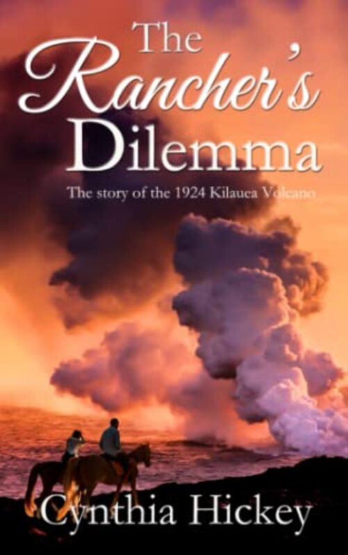 Book cover for "The Rancher's Dilemma" by Cynthia Hickey