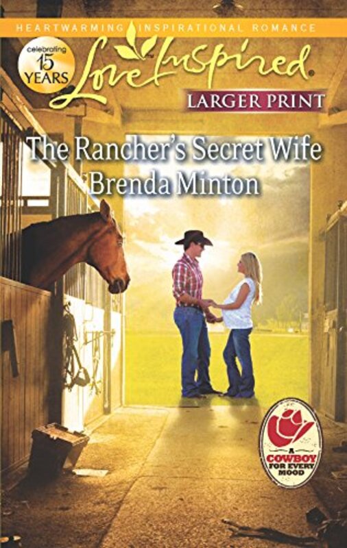 Book cover for "The Rancher's Secret Wife" by Brenda Minton
