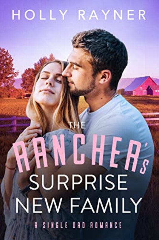 Book cover for "The Rancher's Surprise New Family" by Holly Rayner