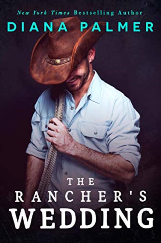 Book cover for "The Rancher's Wedding" by Diana Palmer
