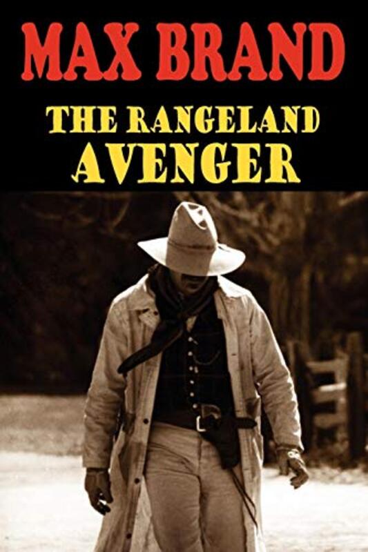 Book cover for "The Rangeland Avenger" by Max Brand