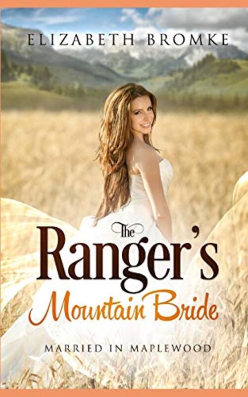 Book cover for "The Ranger's Mountain Bride" by Elizabeth Bromke