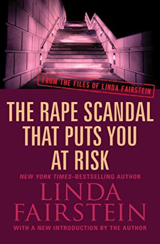 Book cover for "The Rape Scandal That Puts You At Risk" by Linda Fairstein