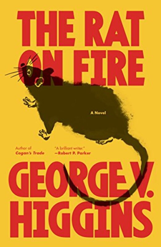 Book cover for "The Rat on Fire" by George V Higgins