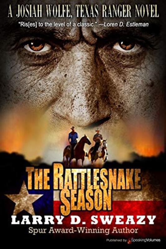 Book cover for "The Rattlesnake Season" by Larry D Sweazy