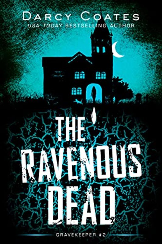 Book cover for "The Ravenous Dead" by Darcy Coates