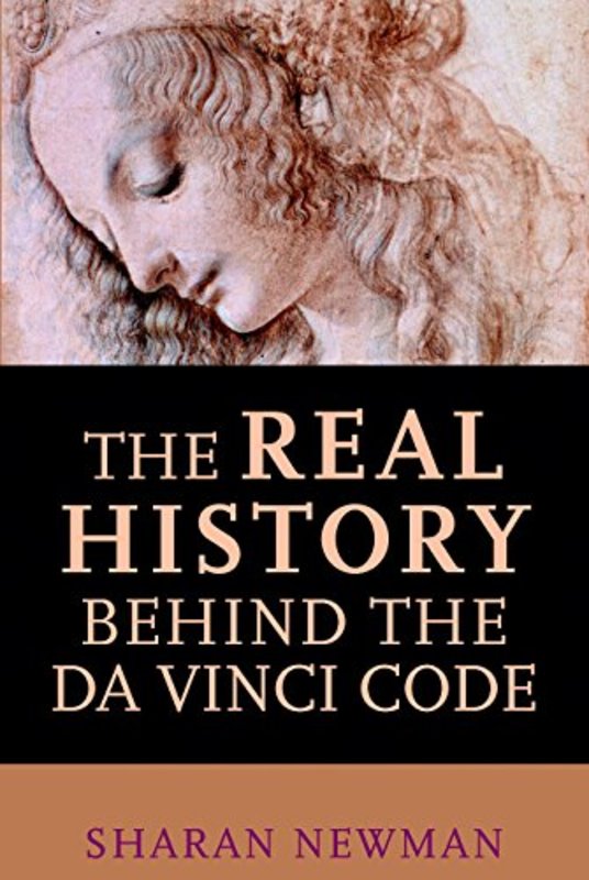 Book cover for "The Real History Behind the Da Vinci Code" by Sharan Newman