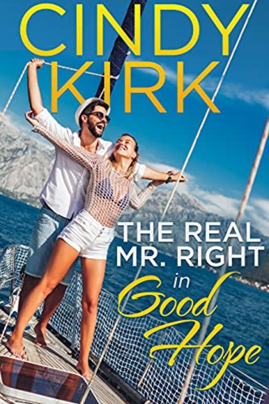 Book cover for "The Real Mr. Right in Good Hope" by Cindy Kirk