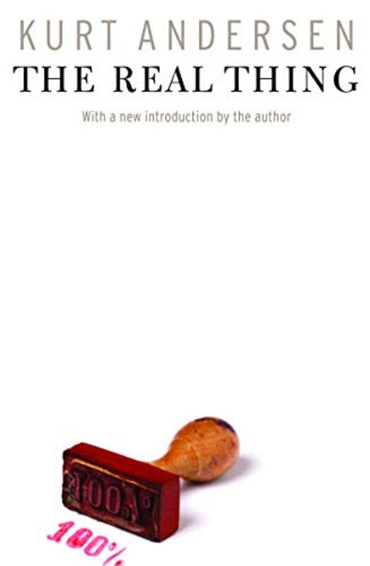 Book cover for "The Real Thing" by Kurt Andersen