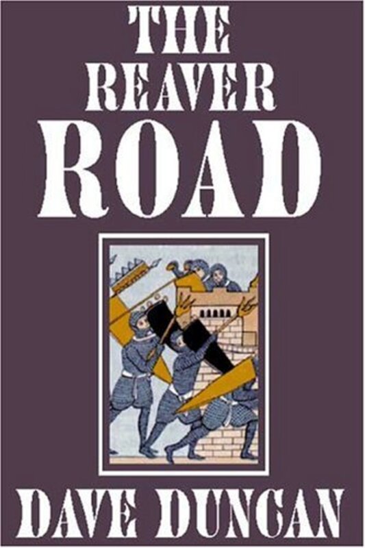 Book cover for "The Reaver Road" by Dave Duncan