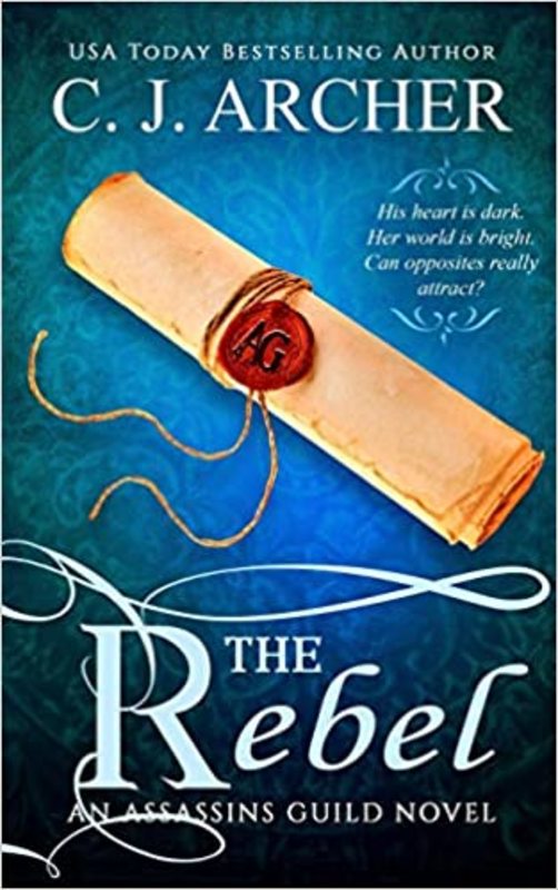 Book cover for "The Rebel" by CJ Archer