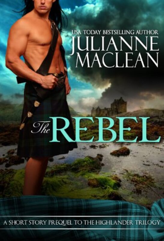 Book cover for "The Rebel" by Julianne MacLean