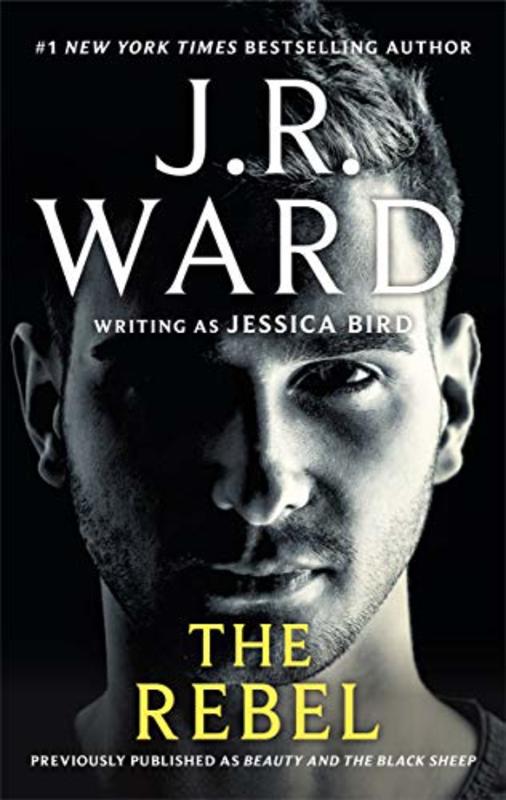 Book cover for "The Rebel" by J.R. Ward