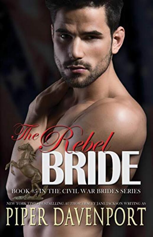 Book cover for "The Rebel Bride" by Piper Davenport