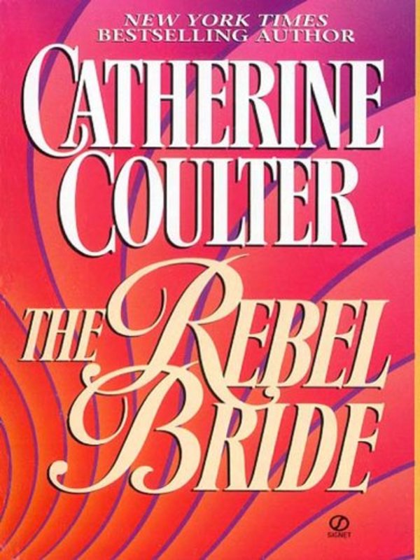 Book cover for "The Rebel Bride" by Catherine Coulter